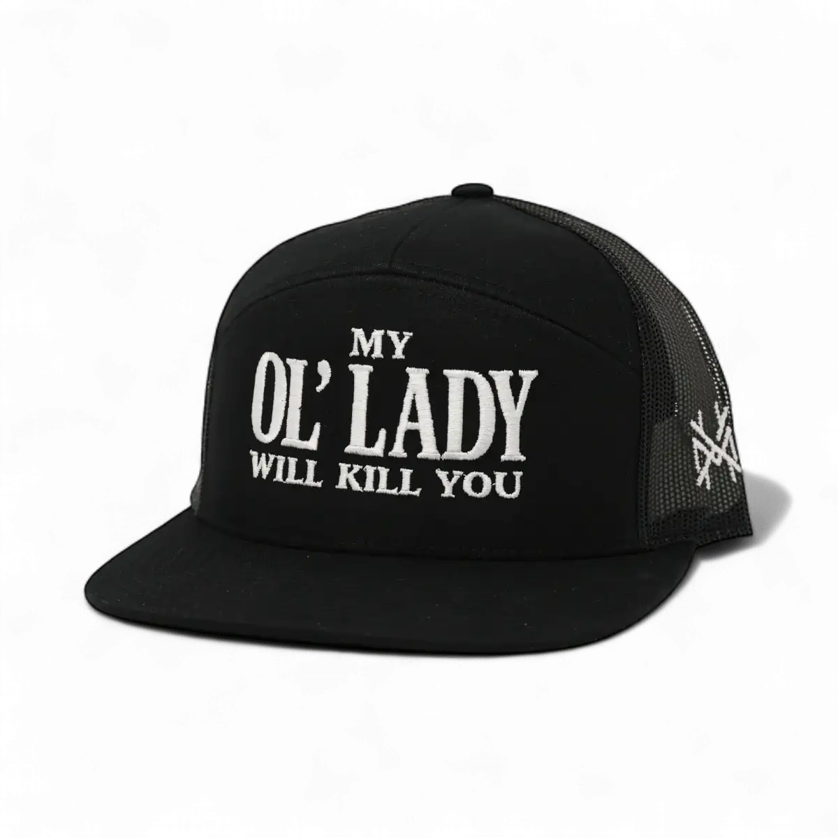 My Ol Lady Will Kill You Snapback Hat