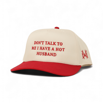 Don't Talk To Me I Have A Hot Husband Snapback Hat