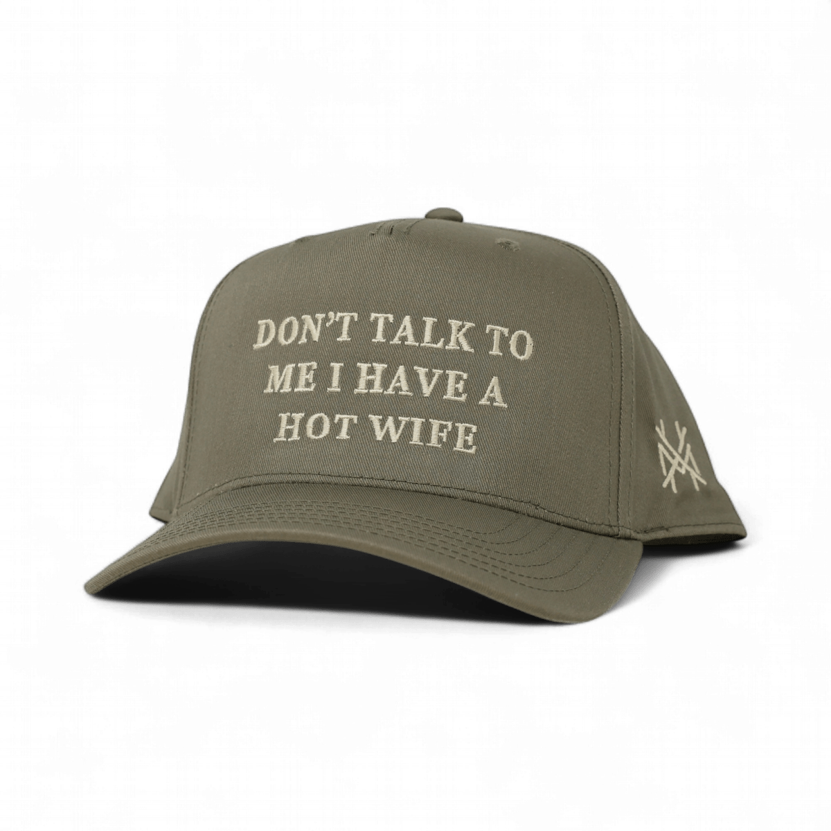 Don't Talk To Me I Have A Hot Wife Snapback Hat