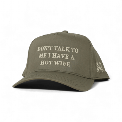 Don't Talk To Me I Have A Hot Wife Snapback Hat