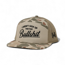 I Didn't Sign Up For This Bullshit Snapback Hat