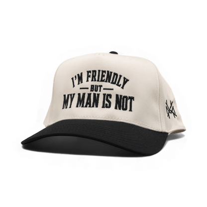 I'm Friendly My Man is Not Snapback Hat