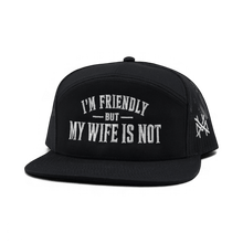 I'm Friendly My Wife is Not Snapback Hat