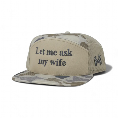 Let Me Ask My Wife Snapback Hat