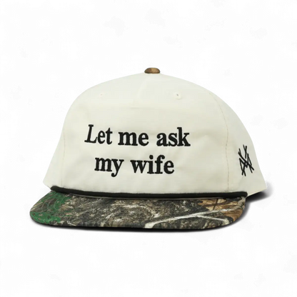 Let Me Ask My Wife Snapback Hat