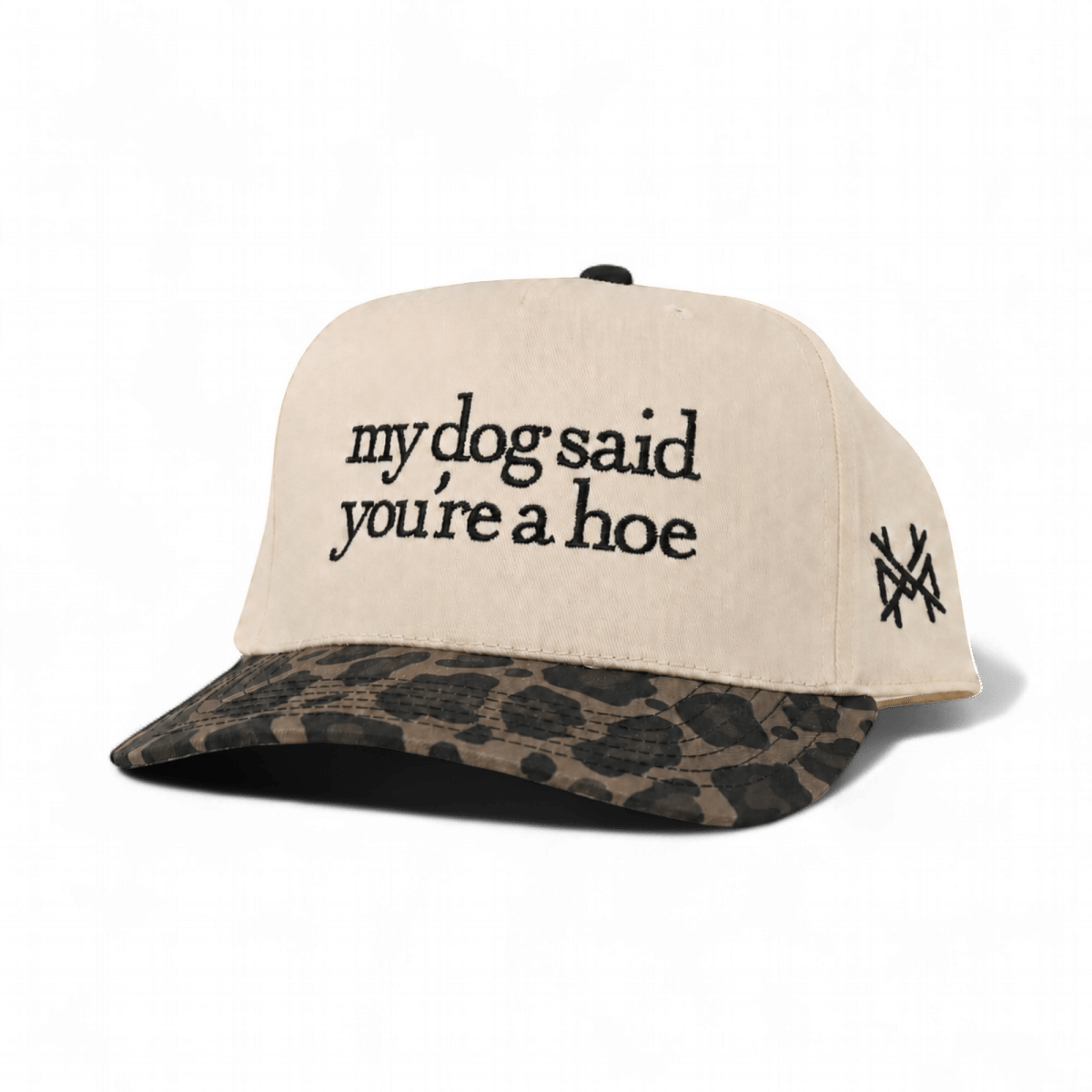 My Dog Said You're a Hoe Snapback Hat