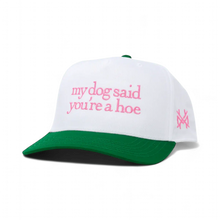 My Dog Said You're a Hoe
