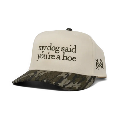 My Dog Said You're a Hoe Snapback Hat