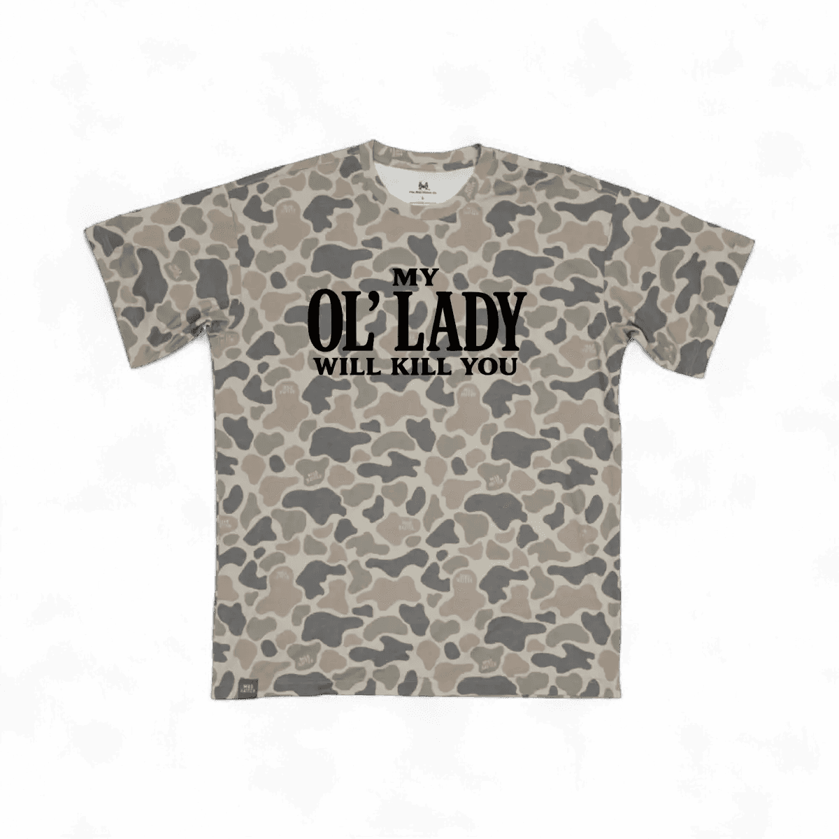 My Ol' Lady Will Kill You T-Shirt