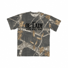 My Ol' Lady Will Kill You T-Shirt