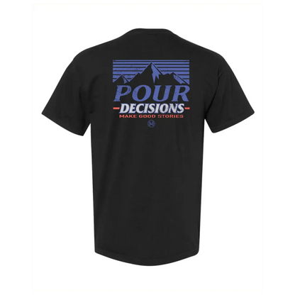 Pour Decisions T-Shirt