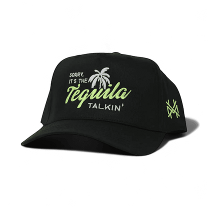 Sorry it's the Tequila Talking Snapback Hat
